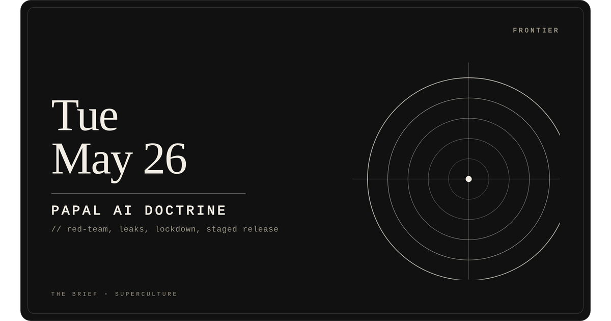 Papal Ai Doctrine — Tuesday, May 26, 2026