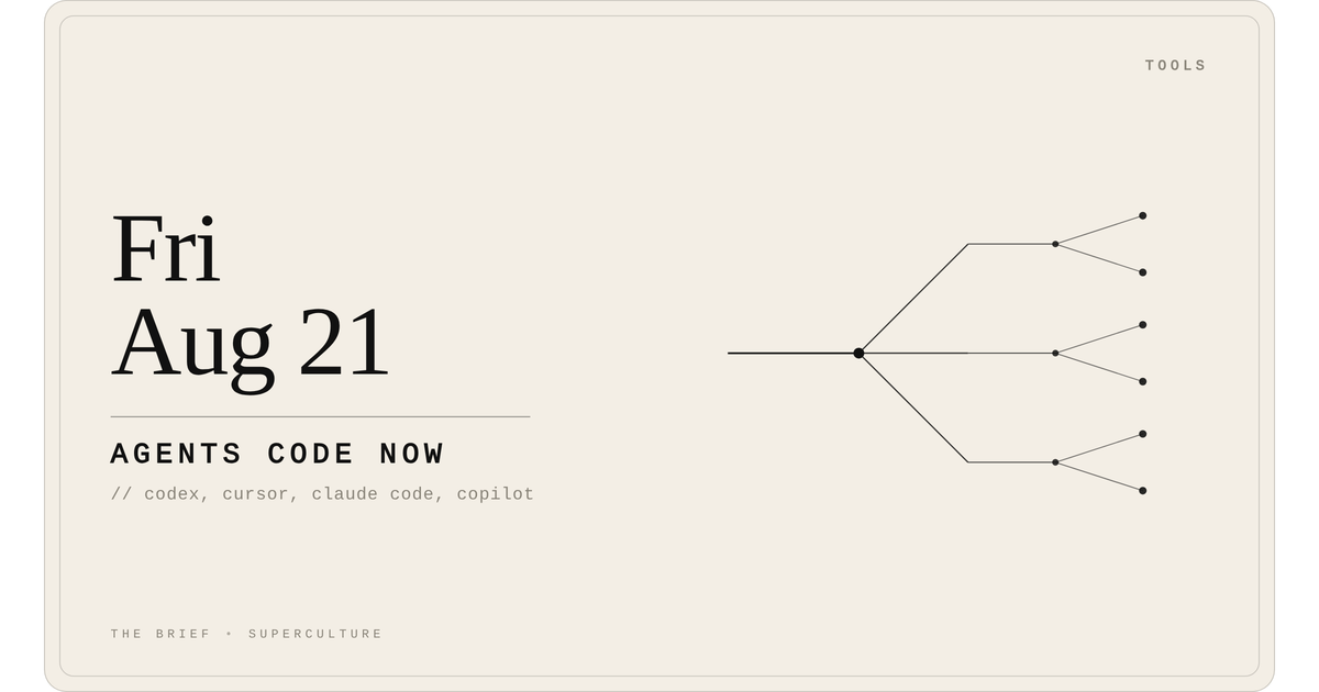 Agents Code Now — Friday, August 21, 2026